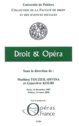 Koubi / Mathieu Touzeil-Divina Geneviève - Droit & opéra : colloque des 14 décembre 2007 et 14 mars 2008 - Livre - di-arezzo.fr