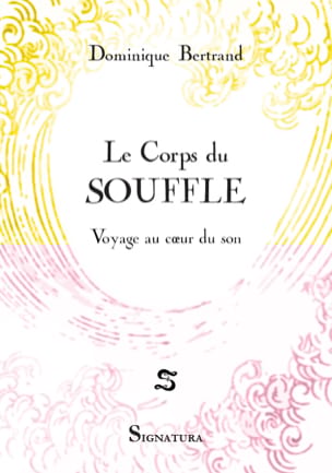 Dominique Bertrand, - Le corps du souffle - Livre - di-arezzo.fr