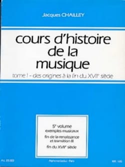 Cours d'histoire de la musique : Tome 1 vol. 5 - Jacques CHAILLEY