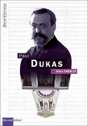 Paul Dukas Gilles THIEBLOT Livre Les Hommes