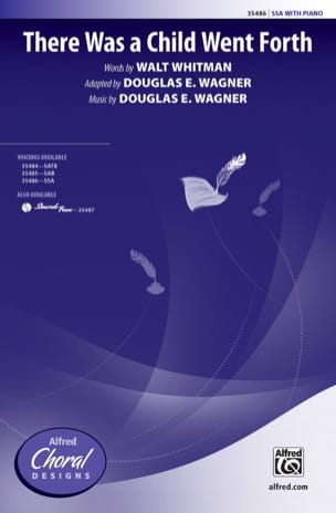 Parcourir les pages de There Was A Child Went Forth - Douglas E. Wagner - Partition - Chœur