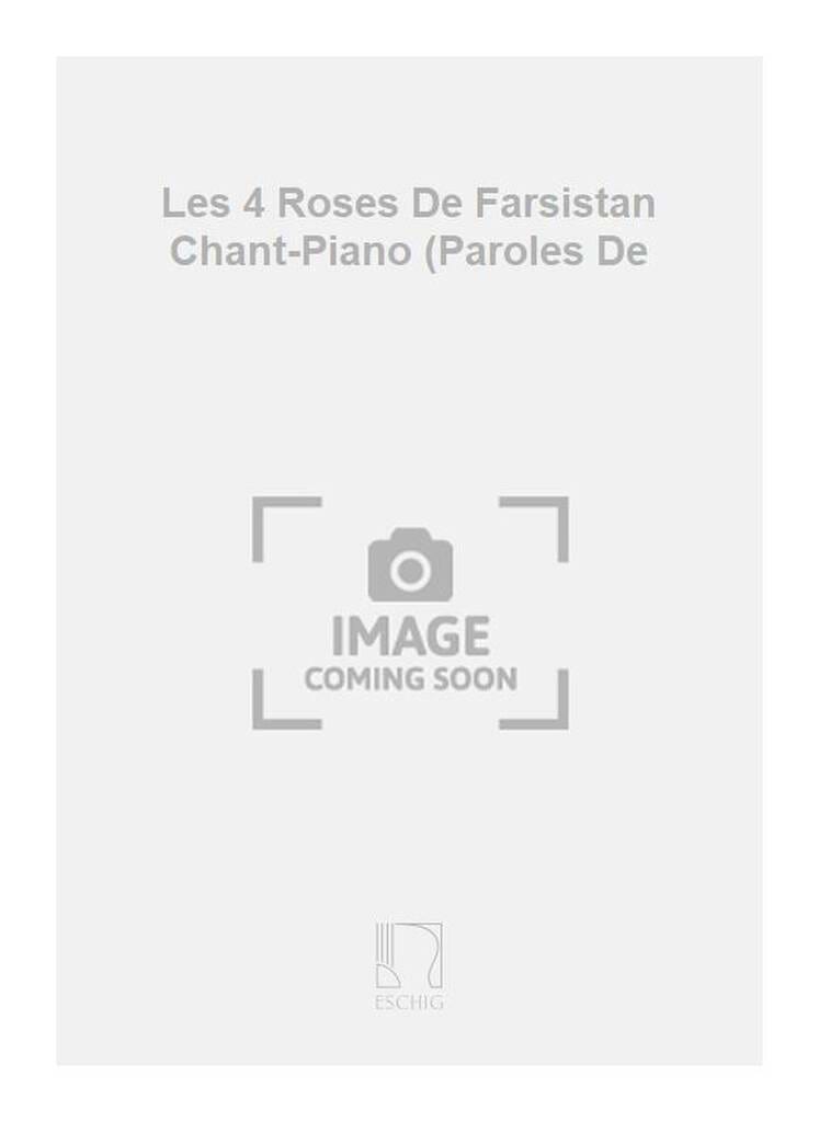 Les 4 Roses Du Farsistan Maurice Fouret Partition Mélodies