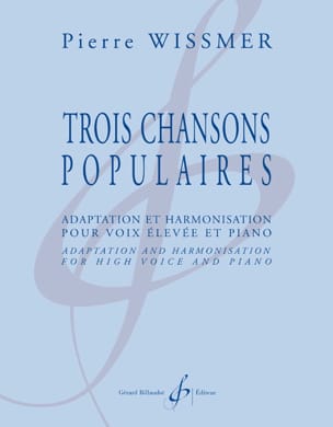 3 chansons populaires Pierre Wissmer Partition Mélodies