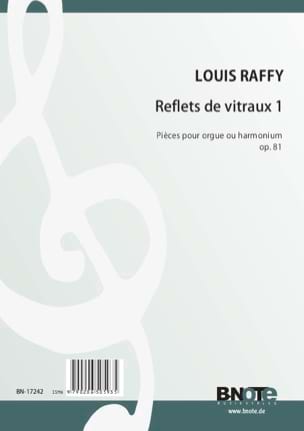 Reflets de vitraux op.81 Vol. 1 Louis Raffy Partition Orgue