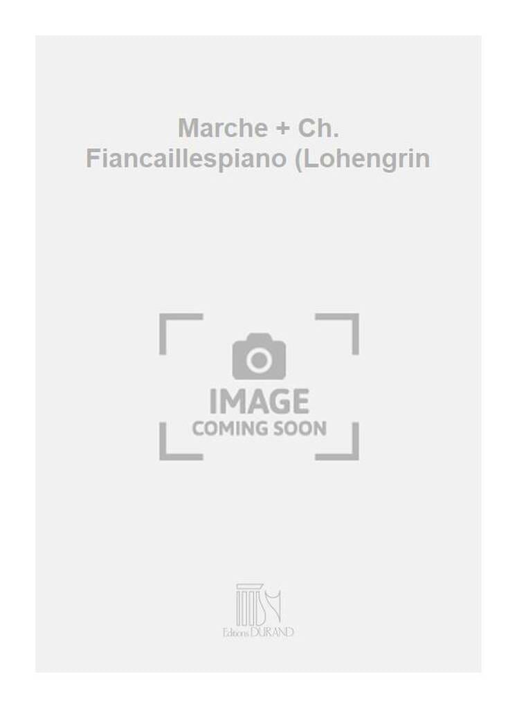 Marche et Choeur des Fiançailles. Piano WAGNER Partition Piano