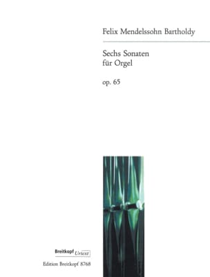 Sechs Sonaten Für Orgel Op. 65 MENDELSSOHN Partition Orgue
