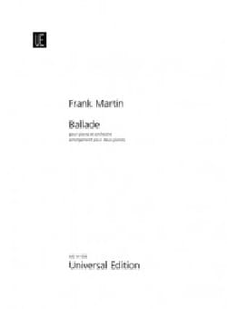 Ballade Pour Piano et Orchestre Frank Martin Partition Piano