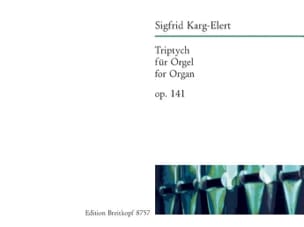 Triptych Op. 141 Sigfrid Karg-Elert Partition Orgue