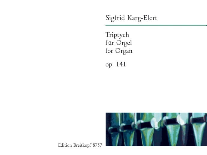 Triptych Op. 141 Sigfrid Karg-Elert Partition Orgue