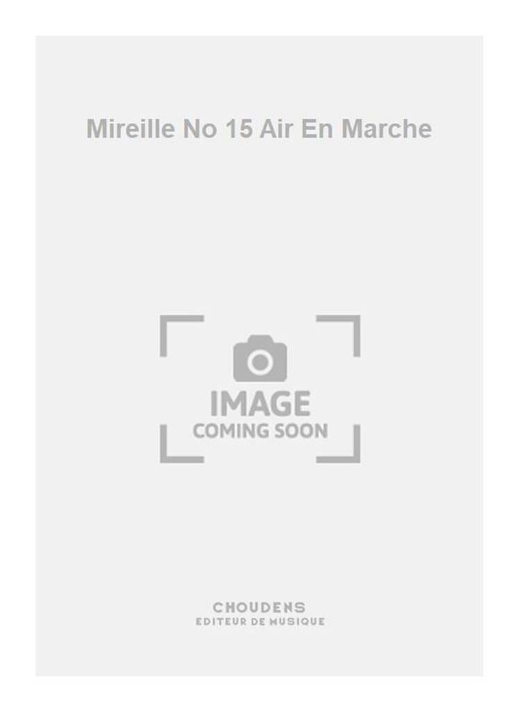 En Marche, En Marche. Mireille GOUNOD Partition Opéras