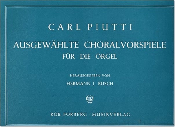 Ausgewählte Choralvorspiele Carl Piutti Partition Orgue
