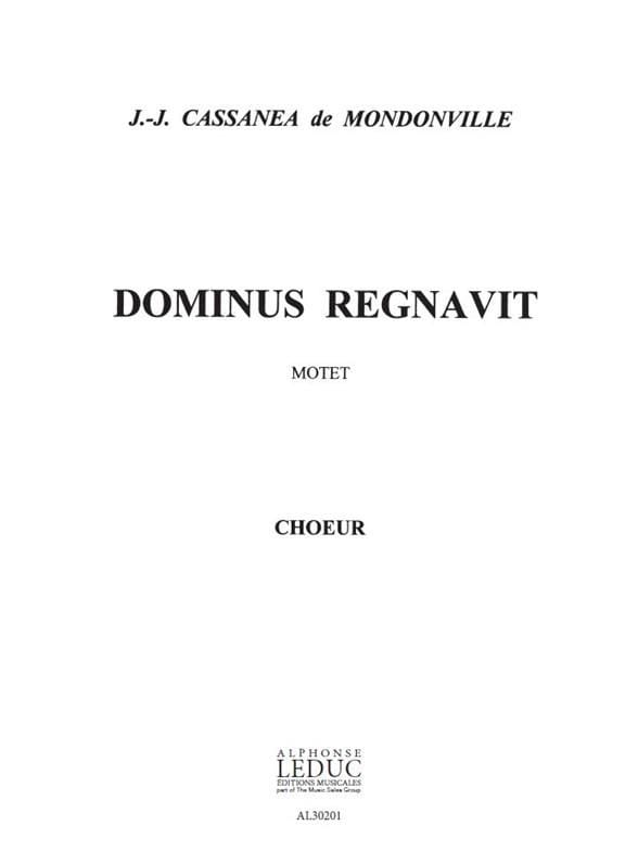 Dominus Regnavit. Choeur - Cassanea Jean-Joseph de Mondonville