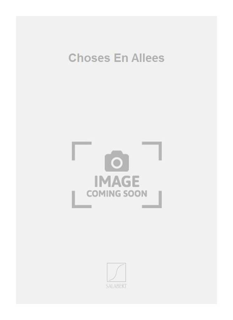 Choses en allées Pierre de Bréville Partition Mélodies