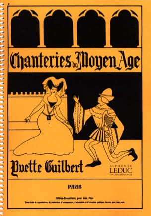 Chanteries du Moyen Age. Volume 2 Yvette Guilbert Partition Mélodies