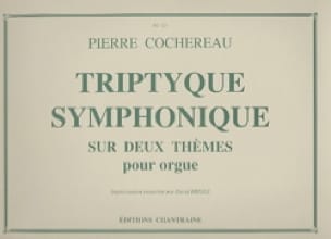 Triptyque Symphonique Sur 2 Thèmes Pierre Cochereau Partition Orgue