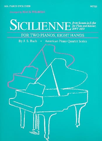 Sicilienne. 2 Pianos 8 Mains BACH Partition Piano