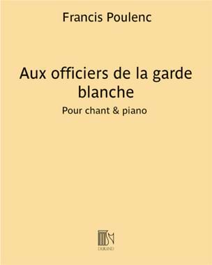 Aux Officiers de la Garde Blanche. 3 Poèmes POULENC Partition Mélodies