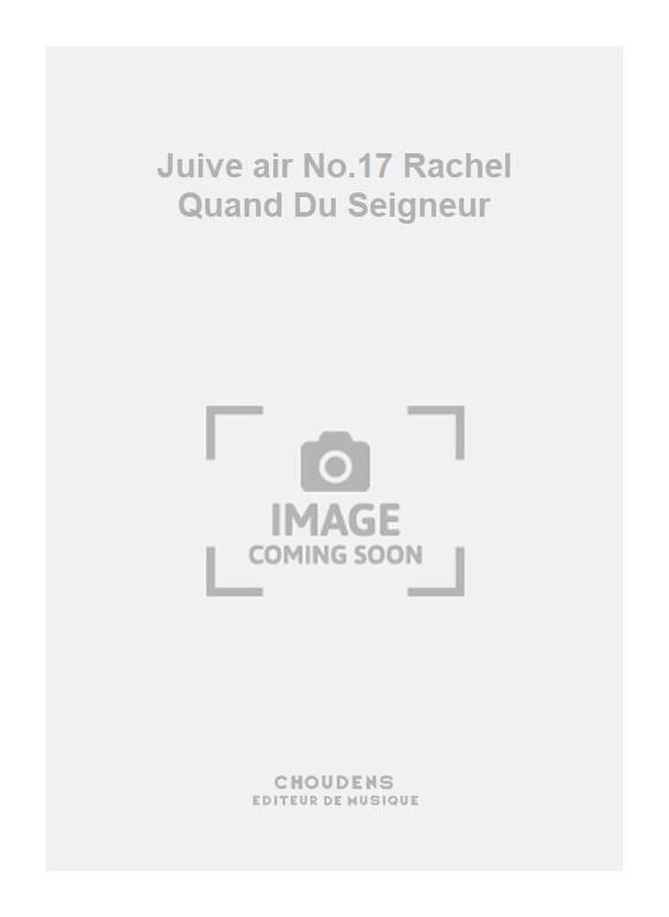 Rachel, Quand du Seigneur la Grâce. La Juive - Fromental Halévy