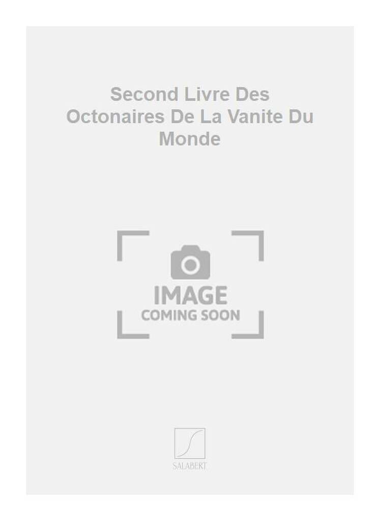 2ème Livre des Octonaires de la Vanité Du Monde