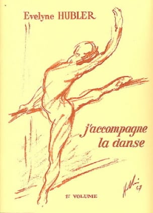 J'accompagne la Danse Volume 1 - Evelyne Hubler - Partition - Piano