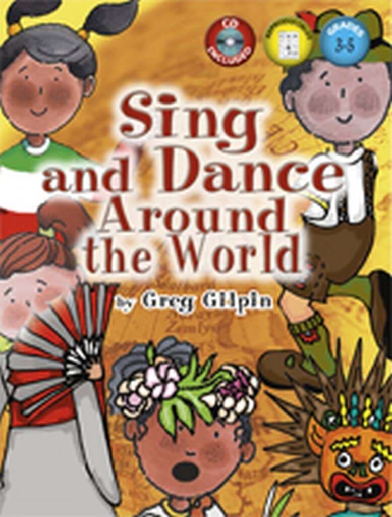 Sing and Dance Around The World Vol. 1 Greg Gilpin Partition