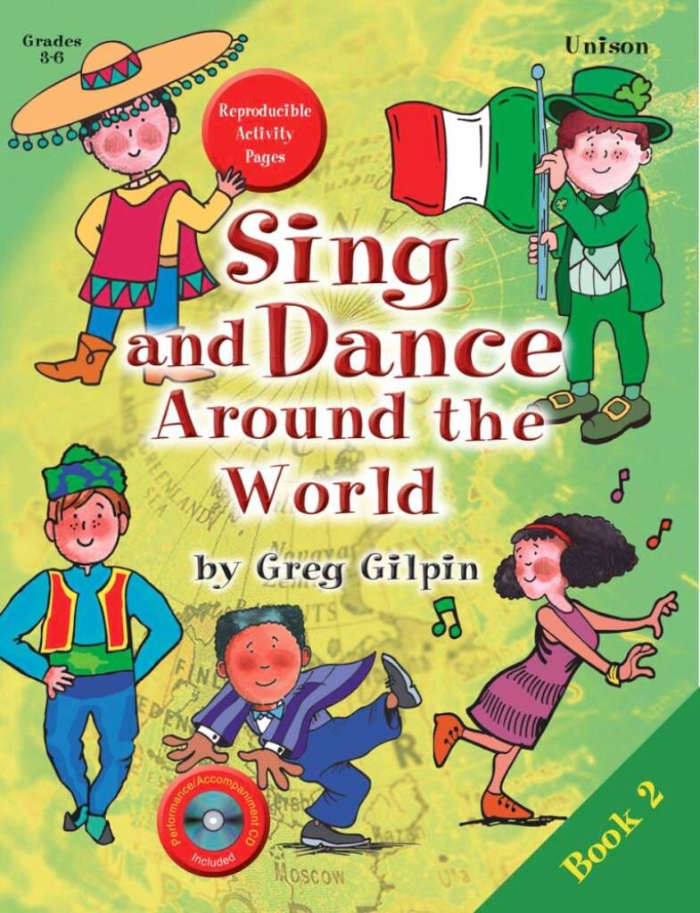 Sing and Dance Around The World, Book 2 Greg Gilpin Partition