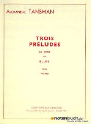 3 Préludes en Forme de Blues - Alexandre Tansman - Partition - Piano