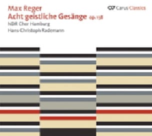Acht geistliche Gesänge op. 138 Max Reger Partition Chœur