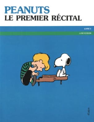 Peanuts Vive le Piano - Premier Récital, Volume 2 - Edison - Partition
