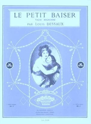 Le Petit Baiser Louis Dessaux Partition Piano