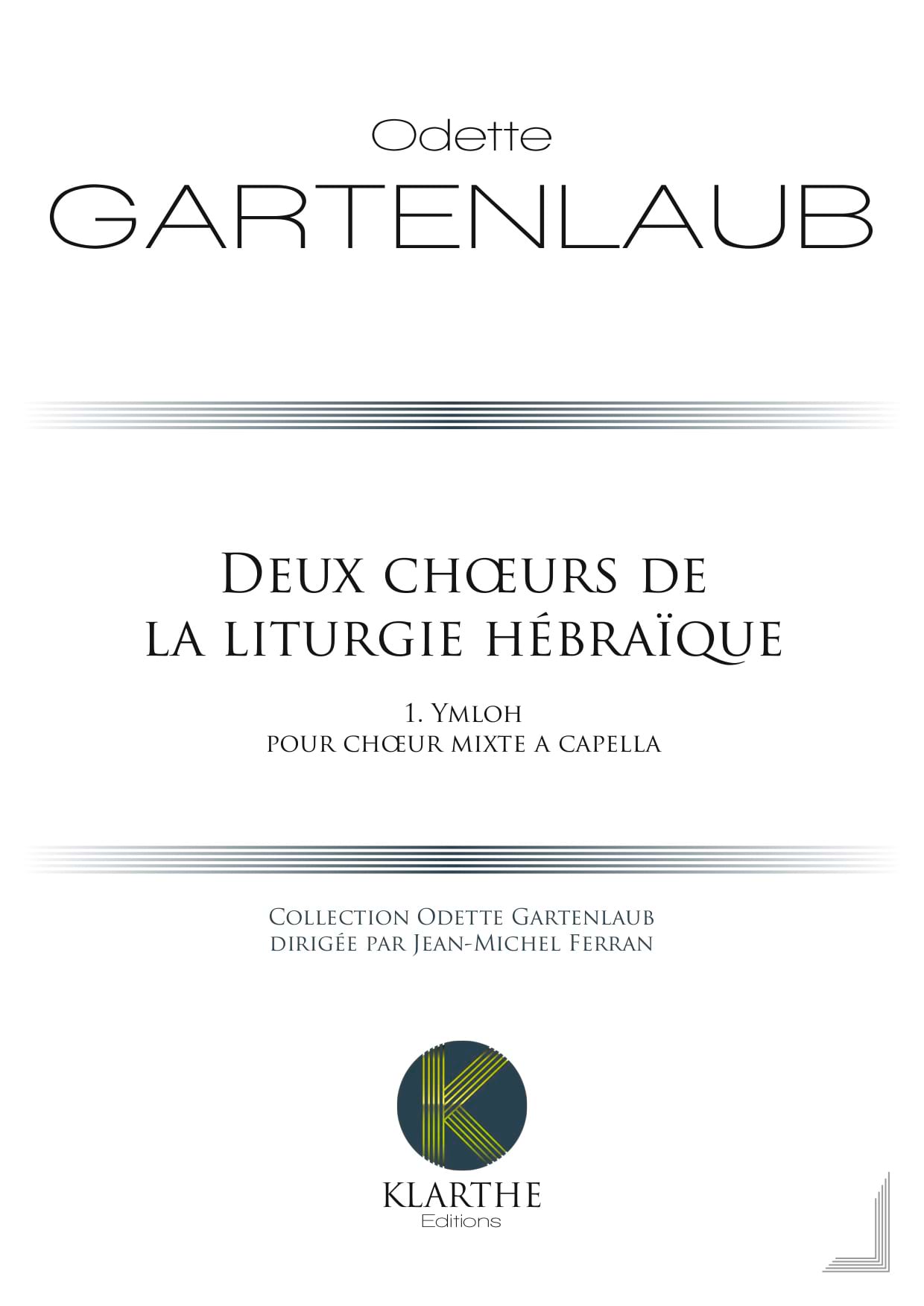 2 Chœurs de la la Liturgie Hébraïque - Ymloh - Odette Gartenlaub