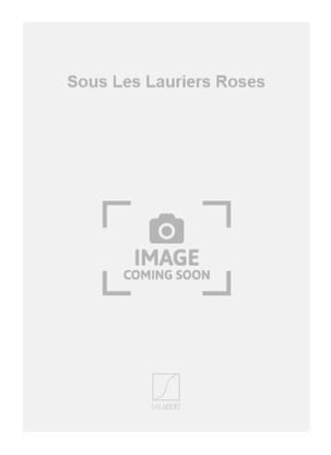 Sous les Lauriers Roses Déodat de Séverac Partition Piano