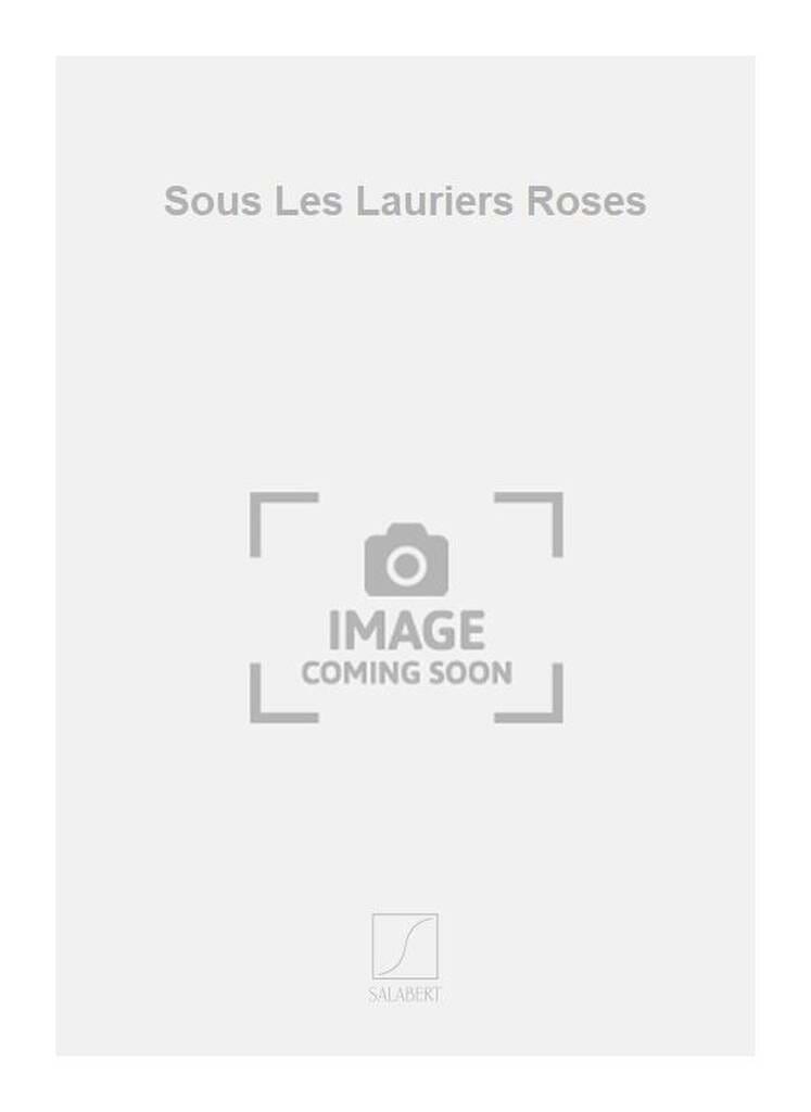 Sous les Lauriers Roses Déodat de Séverac Partition Piano