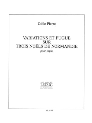 Variations et Fugue sur 3 Noëls de Normandie Op. 1 - Odile Pierre