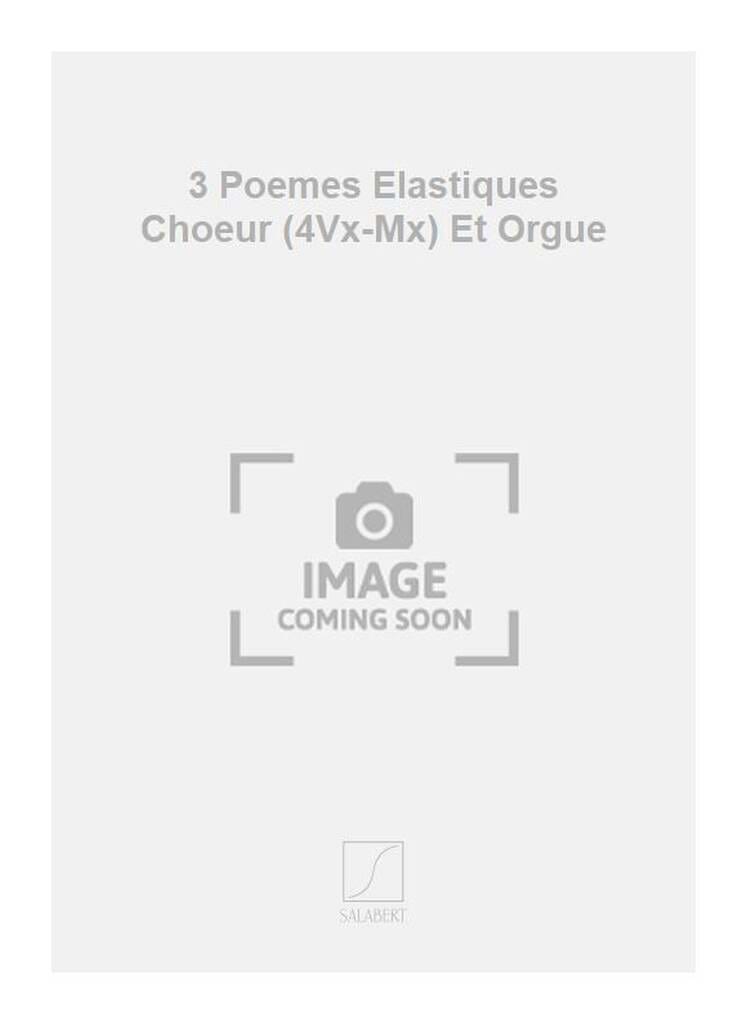 3 Poèmes Elastiques Marius Constant Partition Chœur