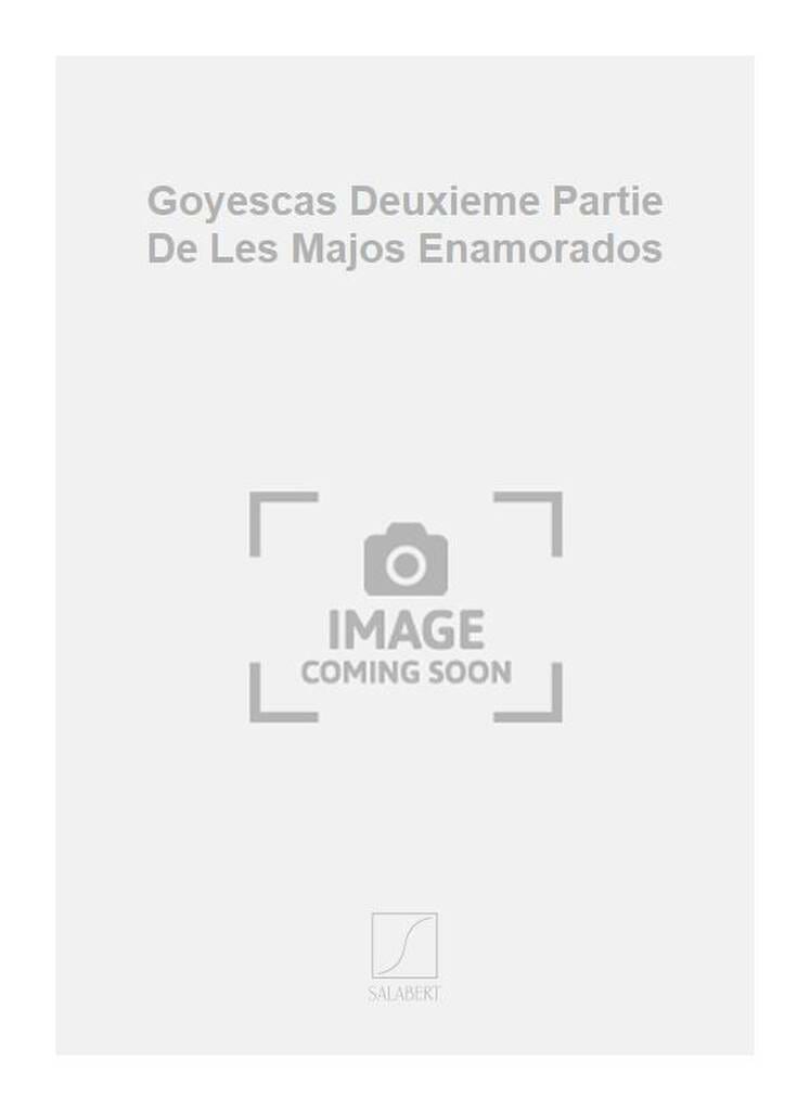 Goyescas, Volume 2 GRANADOS Partition Piano