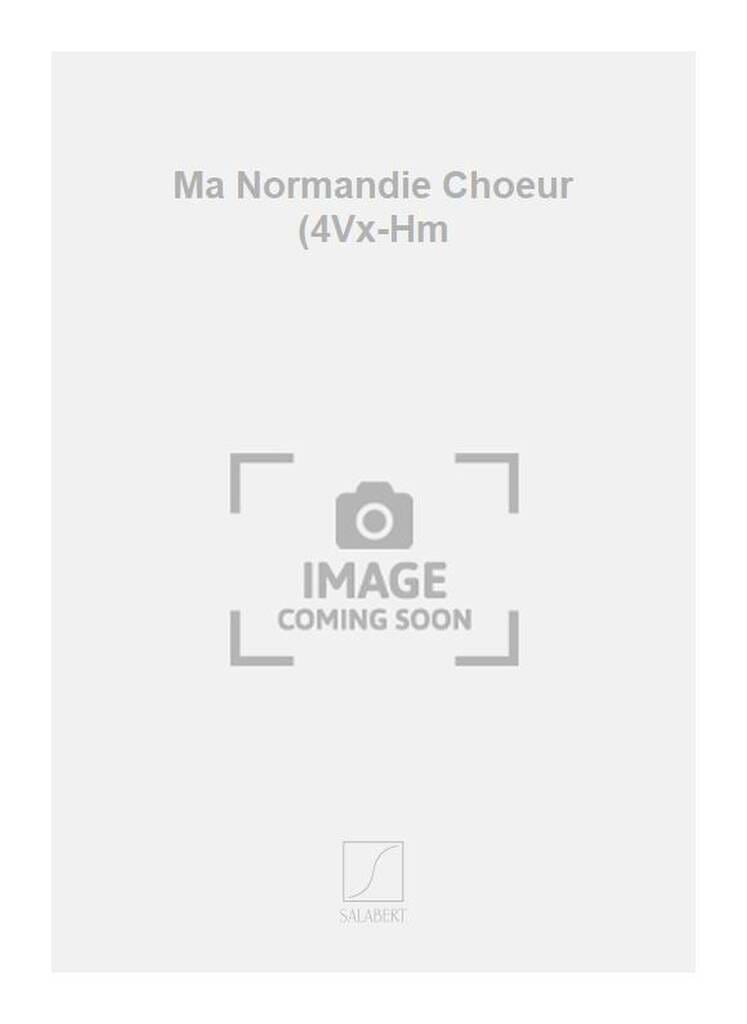 Ma Normandie Francisque Darcieux Partition Chœur