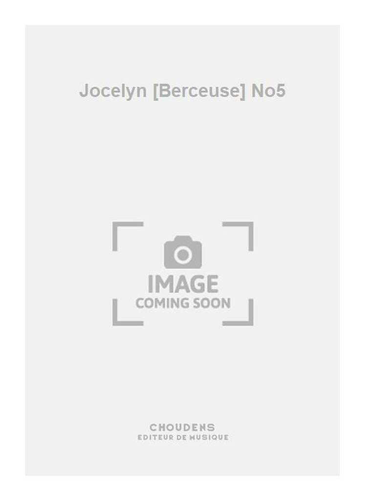 Berceuse de Jocelyn N° 5 - Benjamin Godard - Partition