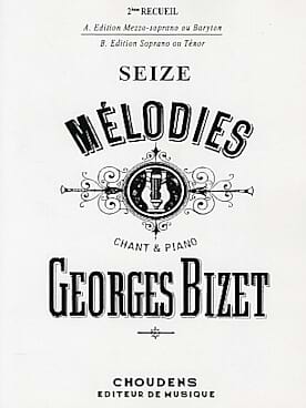 16 Mélodies Volume 2. Voix Moyenne. BIZET Partition Mélodies