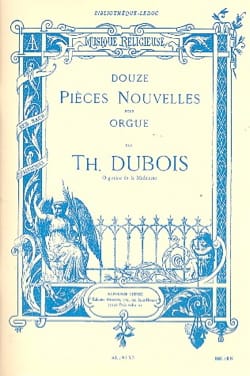12 Pièces Nouvelles Théodore Dubois Partition Orgue