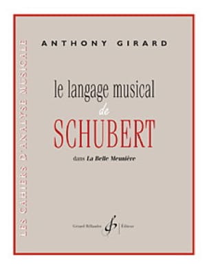 Le Langage Musical de Schubert Dans la Belle Meunière - Anthony Girard