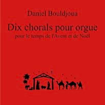 10 Chorals pour Orgue Daniel Bouldjoua Partition Orgue