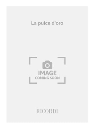 La Pulce d' Oro Giorgio Ferderico Ghedini Partition Opéras