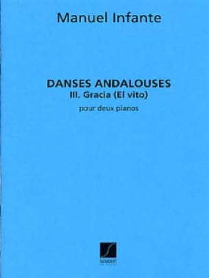 Danses Andalouses N°3 Gracia. 2 Pianos - Manuel Infante - Partition