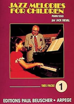 Jazz Melodies For Children - Volume 1 Jack Dieval Partition Piano
