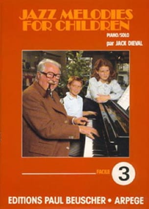Jazz Melodies For Children - Volume 3 Jack Dieval Partition Piano