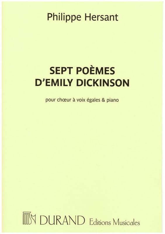 7 poèmes d' Emily Dickinson - Philippe Hersant - Partition - Chœur