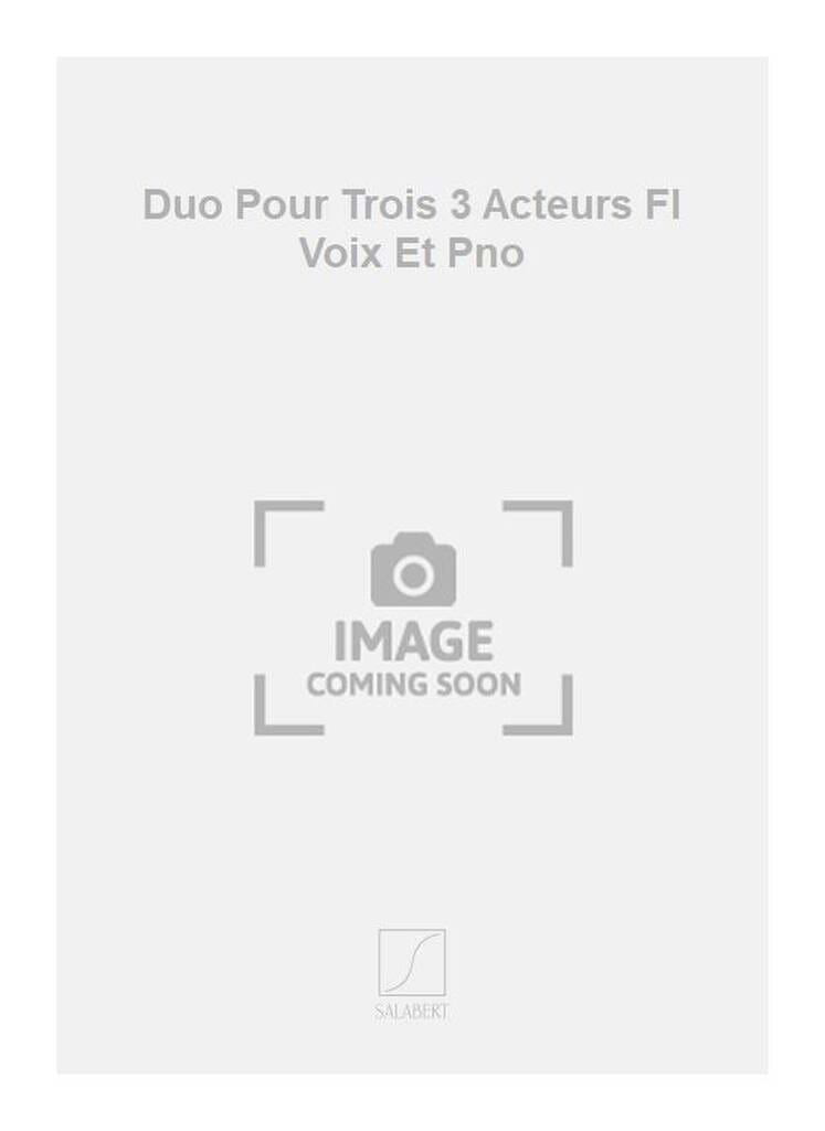 Duo Pour 3 Acteurs Michel Decoust Partition Flûte traversière