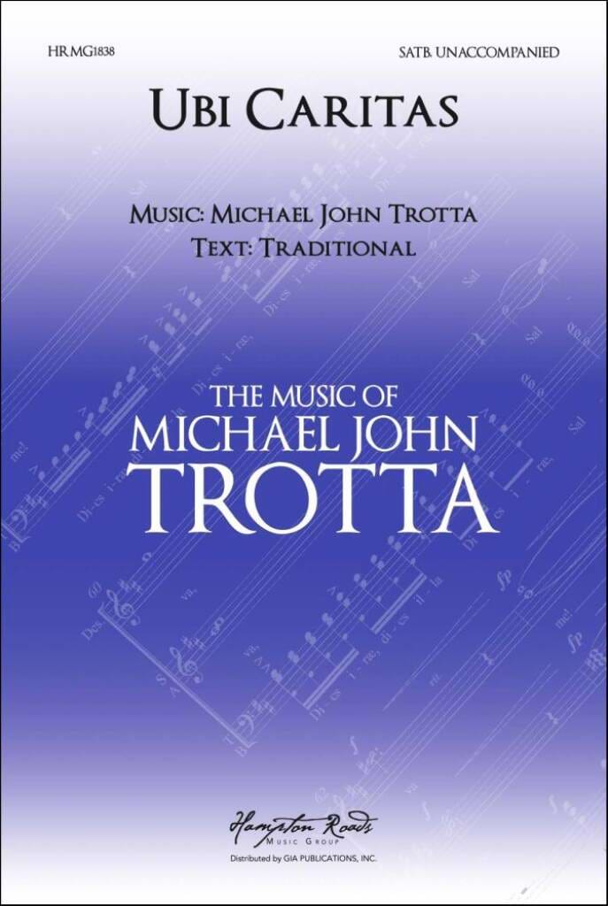 Ubi Caritas - Michael John Trotta - Partition