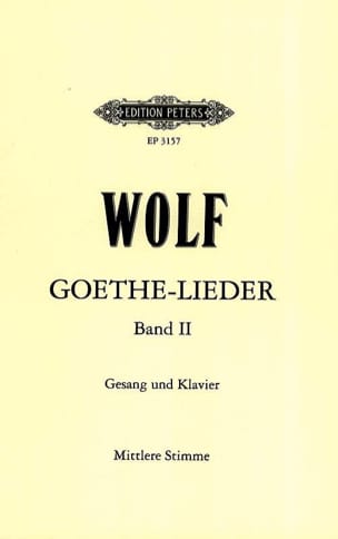 Goethe-Lieder Volume 2 Hugo Wolf Partition Mélodies